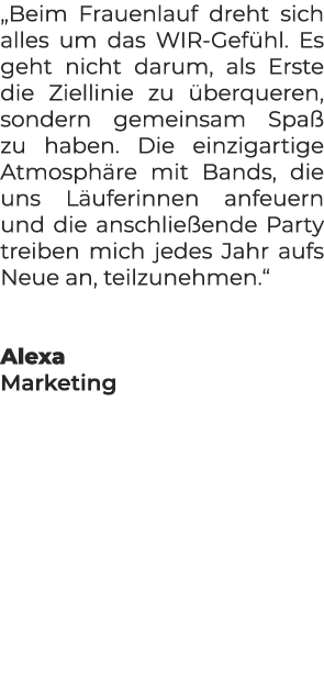 „Beim Frauenlauf dreht sich alles um das WIR Gef hl. Es geht nicht darum, als Erste die Ziellinie zu berqueren, sond...
