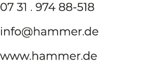 07 31 . 974 88 518 info@hammer.de www.hammer.de