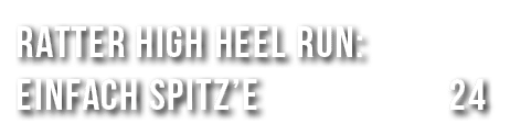 Ratter High Heel Run: Einfach Spitz’e 24 