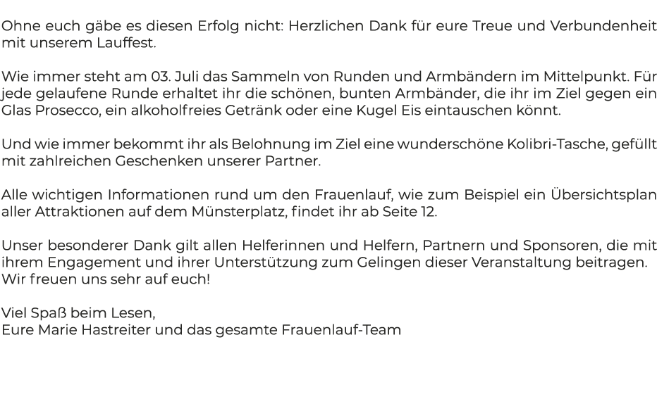  Ohne euch g be es diesen Erfolg nicht: Herzlichen Dank f r eure Treue und Verbundenheit mit unserem Lauffest. Wie im...