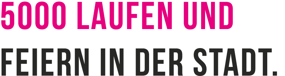 5000 laufen und feiern in der Stadt.