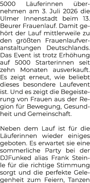 5000 L uferinnen bernehmen am 3. Juli 2026 die Ulmer Innenstadt beim 13. Beurer Frauenlauf. Damit geh rt der Lauf mi...