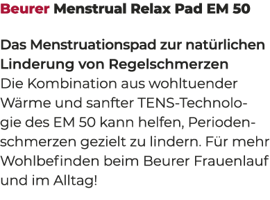 Beurer Menstrual Relax Pad EM 50 Das Menstruationspad zur nat rlichen Linderung von Regelschmerzen Die Kombination au...