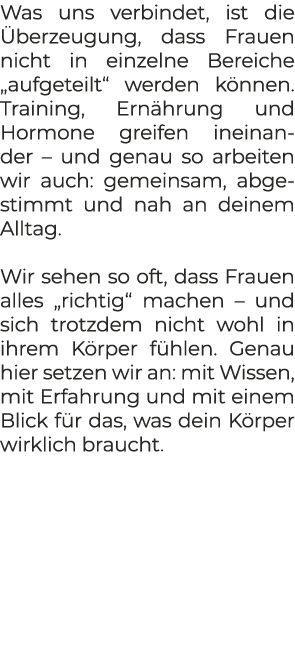 Was uns verbindet, ist die berzeugung, dass Frauen nicht in einzelne Bereiche „aufgeteilt“ werden k nnen. Training, ...