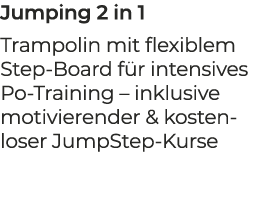 Jumping 2 in 1 Trampolin mit flexiblem Step Board f r intensives Po Training – inklusive motivierender & kosten­loser...