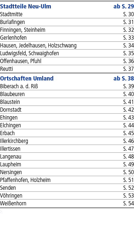 Stadtteile Neu Ulm ab S. 29 Stadtmitte S. 30 Burlafingen S. 31 Finningen, Steinheim S. 32 Gerlenhofen S. 33 Hausen, J...