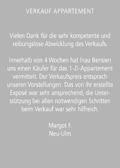 Verkauf Appartement Vielen Dank f r die sehr kompetente und reibungslose Abwicklung des Verkaufs. Innerhalb von 4 Woc...