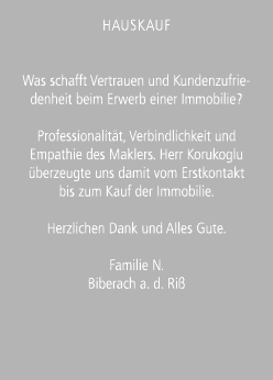 Hauskauf Was schafft Vertrauen und Kundenzufriedenheit beim Erwerb einer Immobilie? Professionalit t, Verbindlichkeit...