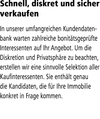 Schnell, diskret und sicher verkaufen In unserer umfangreichen Kundendatenbank warten zahlreiche bonit tsgepr fte Int...