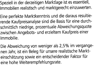 Speziell in der derzeitigen Marktlage ist es essentiell, Immobilien realistisch und marktgerecht einzuwerten. Eine pe...