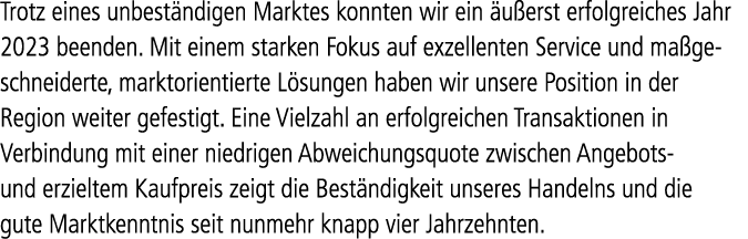 Trotz eines unbest ndigen Marktes konnten wir ein u erst erfolgreiches Jahr 2023 beenden. Mit einem starken Fokus au...