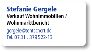Stefanie Gergele Verkauf Wohnimmobilien / Wohnmarktbericht gergele@tentschert.de Tel. 07 31 . 379 522 13