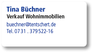 Tina B chner Verkauf Wohnimmobilien buechner@tentschert.de Tel. 07 31 . 379 522 16