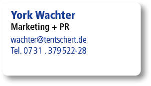 York Wachter Marketing + PR wachter@tentschert.de Tel. 07 31 . 379 522 28