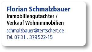 Florian Schmalzbauer Immobiliengutachter / Verkauf Wohnimmobilien schmalzbauer@tentschert.de Tel. 07 31 . 379 522 15