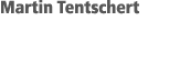 Martin Tentschert