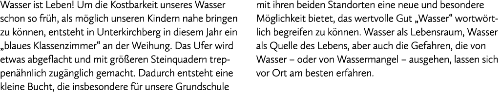 Wasser ist Leben! Um die Kostbarkeit unseres Wasser schon so fr h, als m glich unseren Kindern nahe bringen zu k nnen...