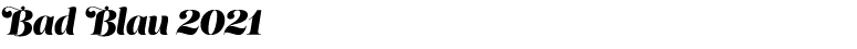 Bad Blau 2021