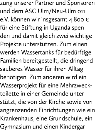 zung unserer Partner und Sponsoren und dem ASC Ulm/Neu Ulm 011 e.V. k nnen wir insgesamt 4.800 € f r eine Stiftung in...