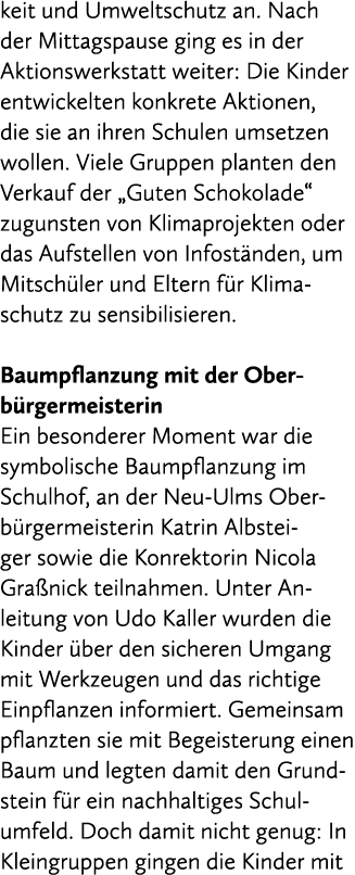 keit und Umweltschutz an. Nach der Mittagspause ging es in der Aktionswerkstatt weiter: Die Kinder entwickelten konkr...