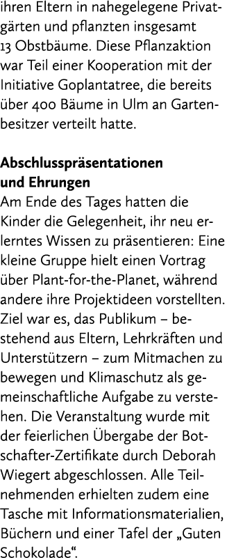 ihren Eltern in nahegelegene Privatg rten und pflanzten insgesamt 13 Obstb ume. Diese Pflanzaktion war Teil einer Koo...