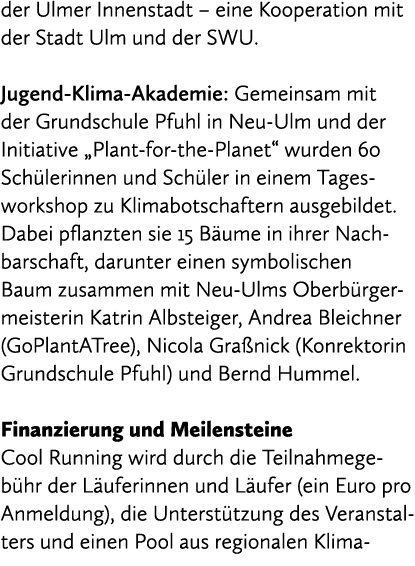 der Ulmer Innenstadt – eine Kooperation mit der Stadt Ulm und der SWU. Jugend Klima Akademie: Gemeinsam mit der Grund...