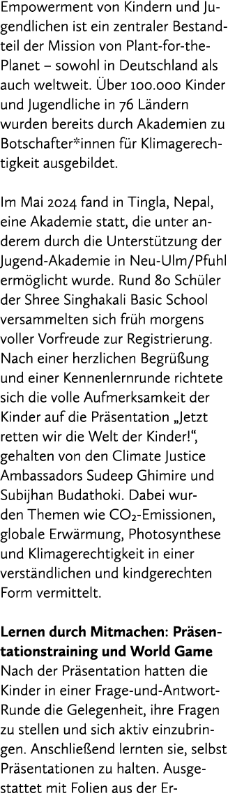 Empowerment von Kindern und Jugendlichen ist ein zentraler Bestandteil der Mission von Plant for the Planet – sowohl ...