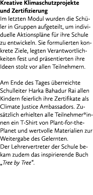 Kreative Klimaschutzprojekte und Zertifizierung Im letzten Modul wurden die Sch ler in Gruppen aufgeteilt, um individ...