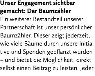 Unser Engagement sichtbar gemacht: Der Baumz hler Ein weiterer Bestandteil unserer Partnerschaft ist unser pers nlich...