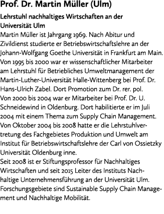 Prof. Dr. Martin M ller (Ulm) Lehrstuhl nachhaltiges Wirtschaften an der Universit t Ulm Martin M ller ist Jahrgang 1...