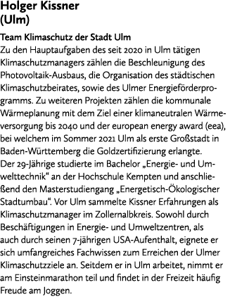 Holger Kissner (Ulm) Team Klimaschutz der Stadt Ulm Zu den Hauptaufgaben des seit 2020 in Ulm t tigen Klimaschutzmana...