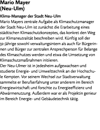 Mario Mayer (Neu Ulm) Klima Manager der Stadt Neu Ulm Mario Mayers zentrale Aufgabe als Klimaschutzmanager der Stadt ...