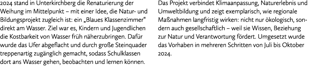 2024 stand in Unterkirchberg die Renaturierung der Weihung im Mittelpunkt – mit einer Idee, die Natur und Bildungspro...