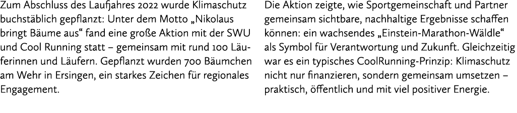 Zum Abschluss des Laufjahres 2022 wurde Klimaschutz buchst blich gepflanzt: Unter dem Motto „Nikolaus bringt B ume au...