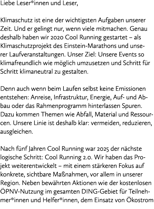 Liebe Leser*innen und Leser, Klimaschutz ist eine der wichtigsten Aufgaben unserer Zeit. Und er gelingt nur, wenn vie...