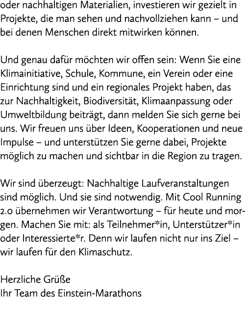 oder nachhaltigen Materialien, investieren wir gezielt in Projekte, die man sehen und nachvollziehen kann – und bei d...