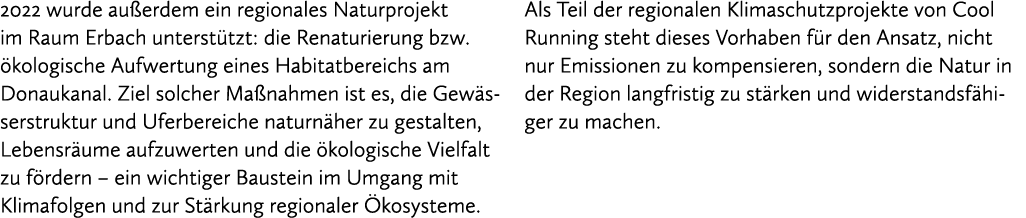 2022 wurde au erdem ein regionales Naturprojekt im Raum Erbach unterst tzt: die Renaturierung bzw. kologische Aufwer...