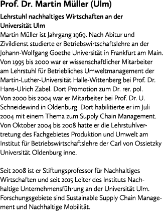 Prof. Dr. Martin M ller (Ulm) Lehrstuhl nachhaltiges Wirtschaften an der Universit t Ulm Martin M ller ist Jahrgang 1...
