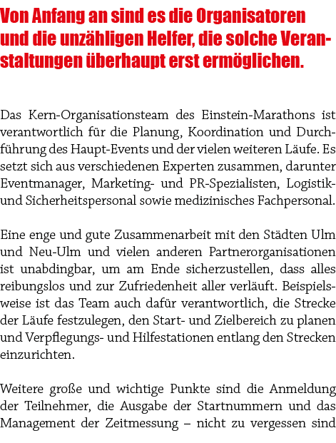 Von Anfang an sind es die Organisatoren und die unz hligen Helfer, die solche Veranstaltungen berhaupt erst erm glic...