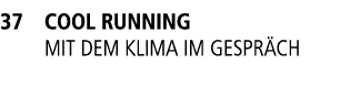 37 Cool Running Mit dem Klima im gespr ch