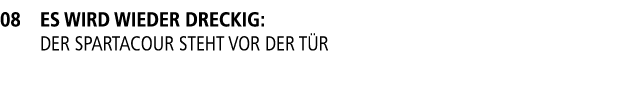 08 Es wird wieder dreckig: Der SPartacour steht vor der T r