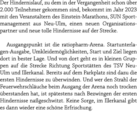 Der Hindernislauf, zu dem in der Vergangenheit schon ber 2.000 Teilnehmer gekommen sind, bekommt im Jahr 2023 mit de...