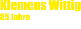 Klemens Wittig 85 Jahre