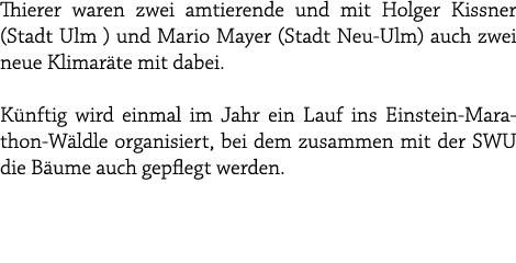 Thierer waren zwei amtierende und mit Holger Kissner (Stadt Ulm ) und Mario Mayer (Stadt Neu Ulm) auch zwei neue Klim...