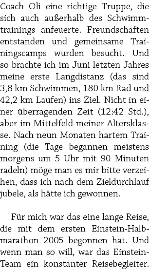 Coach Oli eine richtige Truppe, die sich auch au erhalb des Schwimmtrainings anfeuerte. Freundschaften entstanden und...