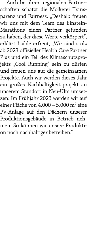 Auch bei ihren regionalen Partnerschaften sch tzt die Molkerei Transparenz und Fairness. „Deshalb freuen wir uns mit ...