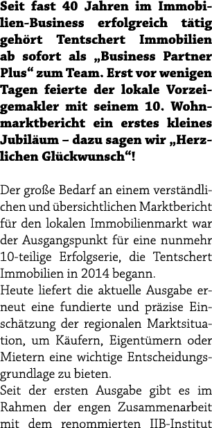 Seit fast 40 Jahren im Immobilien Business erfolgreich t tig geh rt Tentschert Immobilien ab sofort als „Business Par...