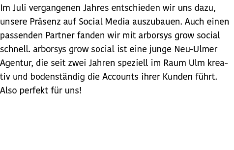 Im Juli vergangenen Jahres entschieden wir uns dazu, unsere Pr senz auf Social Media auszubauen. Auch einen passenden...