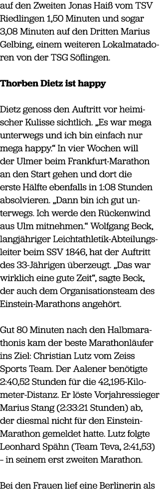 auf den Zweiten Jonas Hai vom TSV Riedlingen 1,50 Minuten und sogar 3,08 Minuten auf den Dritten Marius Gelbing, ein...