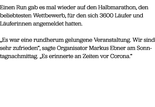 Einen Run gab es mal wieder auf den Halbmarathon, den beliebtesten Wettbewerb, f r den sich 3600 L ufer und L uferinn...